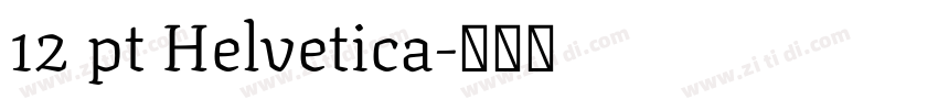 12 pt Helvetica字体转换